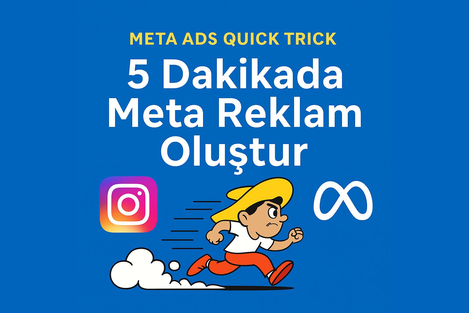 5 Dakikada Meta Reklam Oluştur: Zamanın mı Yok? Sorun Değil!