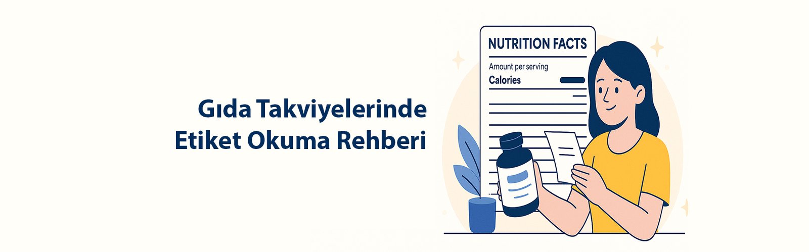 Gıda Takviyelerinde Etiket Okuma Rehberi