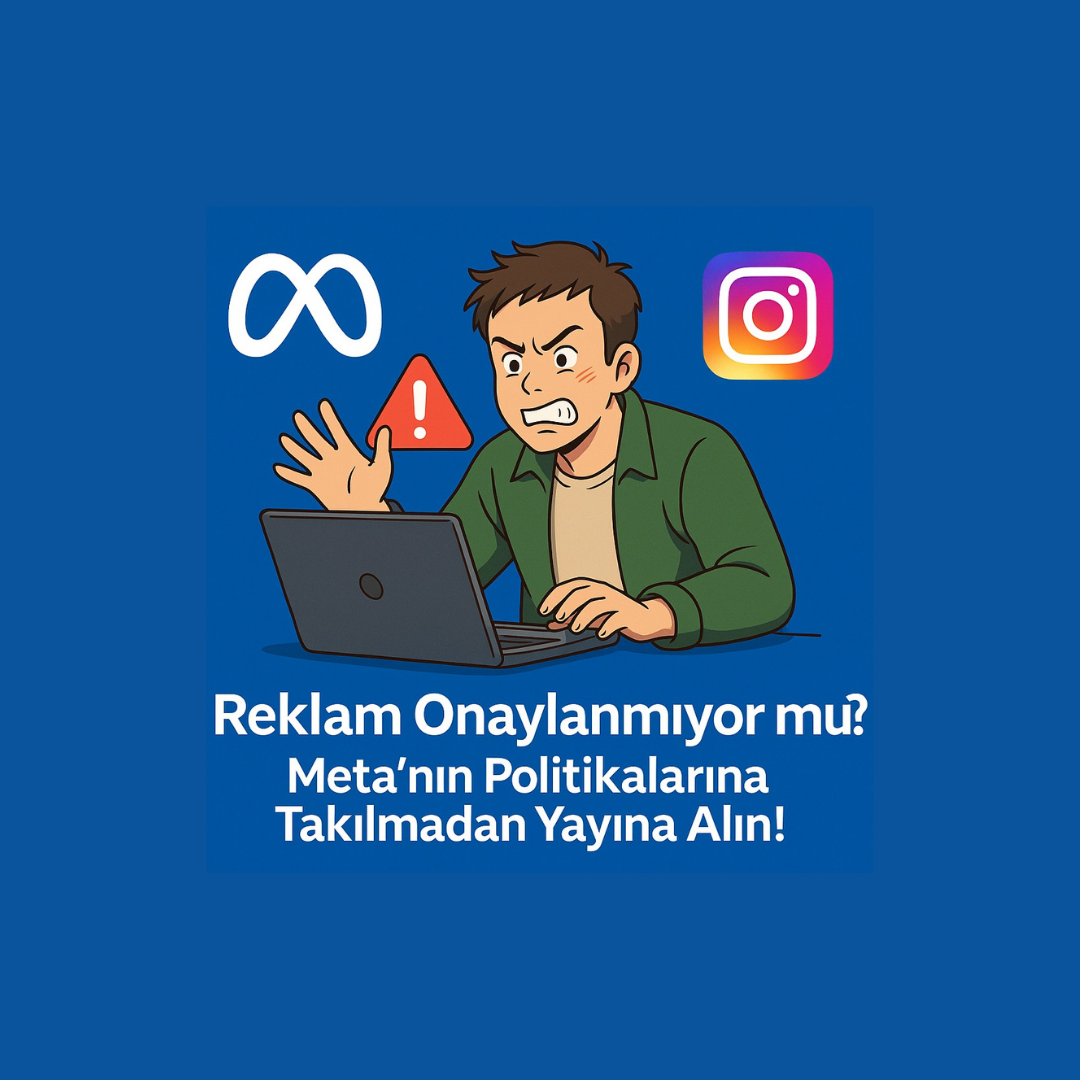 Reklam Onaylanmıyor mu? Meta’nın Politikalarına Takılmadan Yayına Alın!