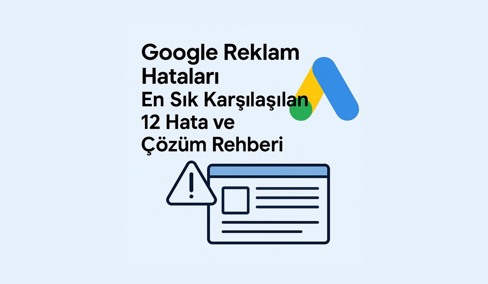 Google Ads’te En Sık Karşılaşılan Hatalar ve Çözümleri